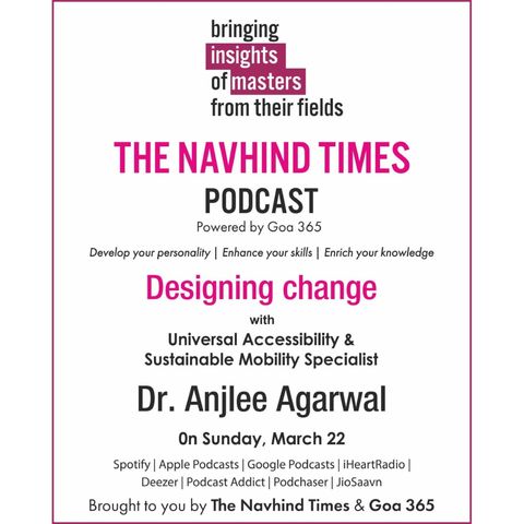 Designing change with Universal Accessibility & Sustainable Mobility Specialist Dr Anjlee Agarwal
