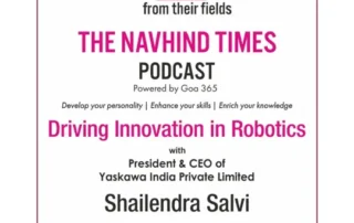 Driving Innovation in Robotics with President & CEO of Yaskawa India Private Limited Shailendra Salvi